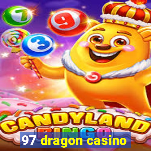 97 dragon casino